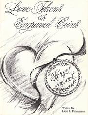 Love Tokens as Engraved Coins Book  By Lloyd L. Entenmann  Reference book on the history of love tokens